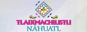 Más Noticias en Lengua Náhuatl