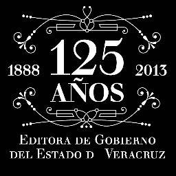Editora de Gobierno celebra 125 años de contar la historia de Veracruz