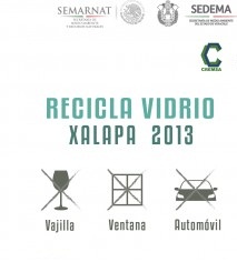 Semarnat y Sedena inician la campaña “Recicla vidrio Xalapa 2013”