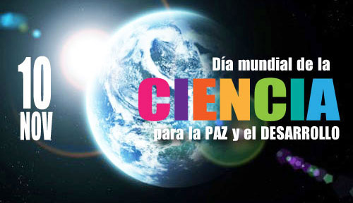 Celebran el Día Mundial de la Ciencia para la Paz y el Desarrollo