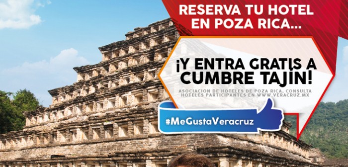 Lanza Sectur promoción Reserva tu Hotel en Poza Rica y entra gratis a Cumbre Tajín
