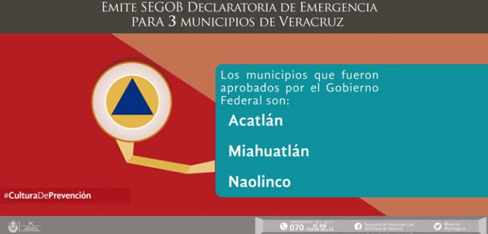 Emite Segob Declaratoria de Emergencia para 3 municipios de Veracruz: PC
