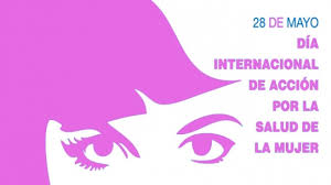 Conmemoran el Día Internacional de Acción por la Salud de las Mujeres