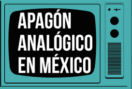 Habrá apagón analógico en siete estados el 16 de diciembre