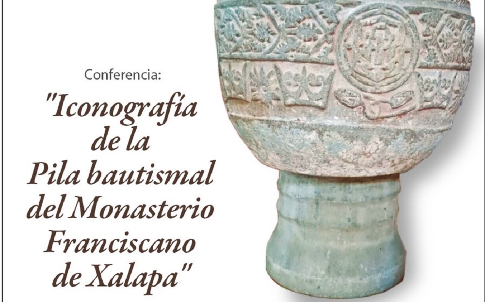 INAH en Xalapa realizará conferencia “Iconografía de la pila bautismal del Monasterio Franciscano de Xalapa”
