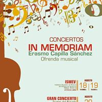 Conciertos In Memoriam Ofrenda Musical, en honor a Erasmo Capilla