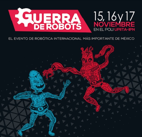 Lucha de poder a poder en el Politécnico con Guerra de Robots 2017
