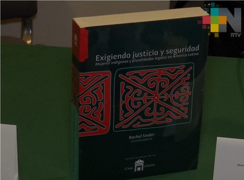 Presentan el libro “Exigiendo justicia y seguridad: mujeres indígenas y pluralidades legales en América Latina”