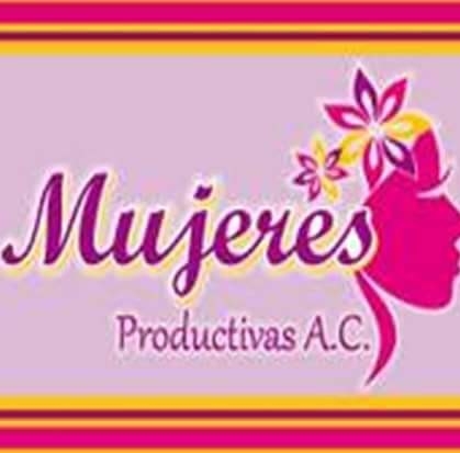 “Mujeres Productivas A.C.” apoyan a mujeres en comercialización de sus productos