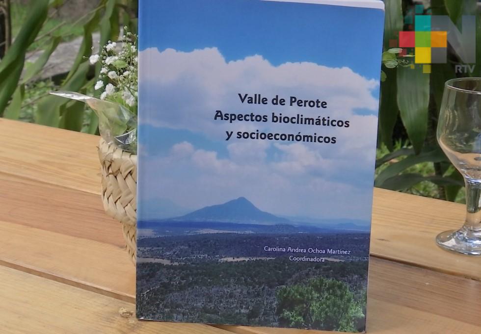 Publican libro “Valle de Perote aspectos bioclimáticos y socioeconómicos”