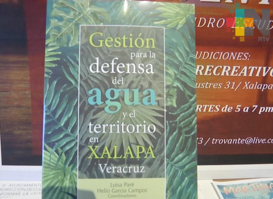 Presentan el libro «Gestión para la defensa del agua y el territorio en Xalapa»