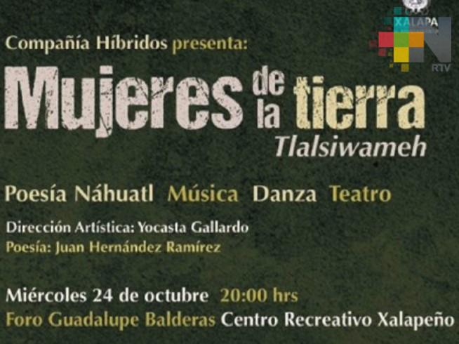 Presentarán el espectáculo “Mujeres de la tierra” en el Centro Recreativo Xalapeño