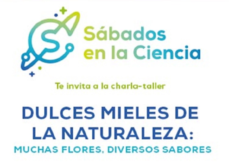 Sábados en la Ciencia invita a adentrarse a un mundo de miel