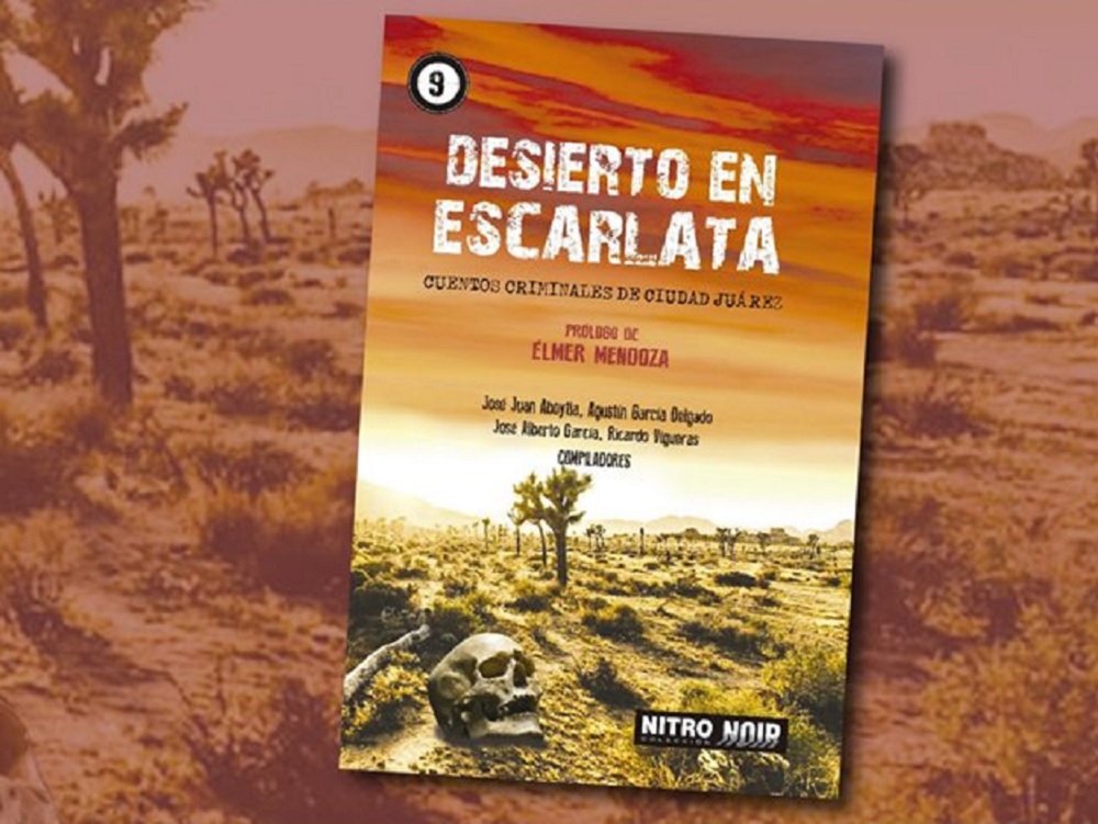 IVEC presentó el libro “Desierto en Escarlata. Cuentos criminales de Ciudad Juárez”