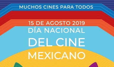 Secretaría de Cultura celebra el Día Nacional del Cine Mexicano 2019 con proyecciones gratuitas
