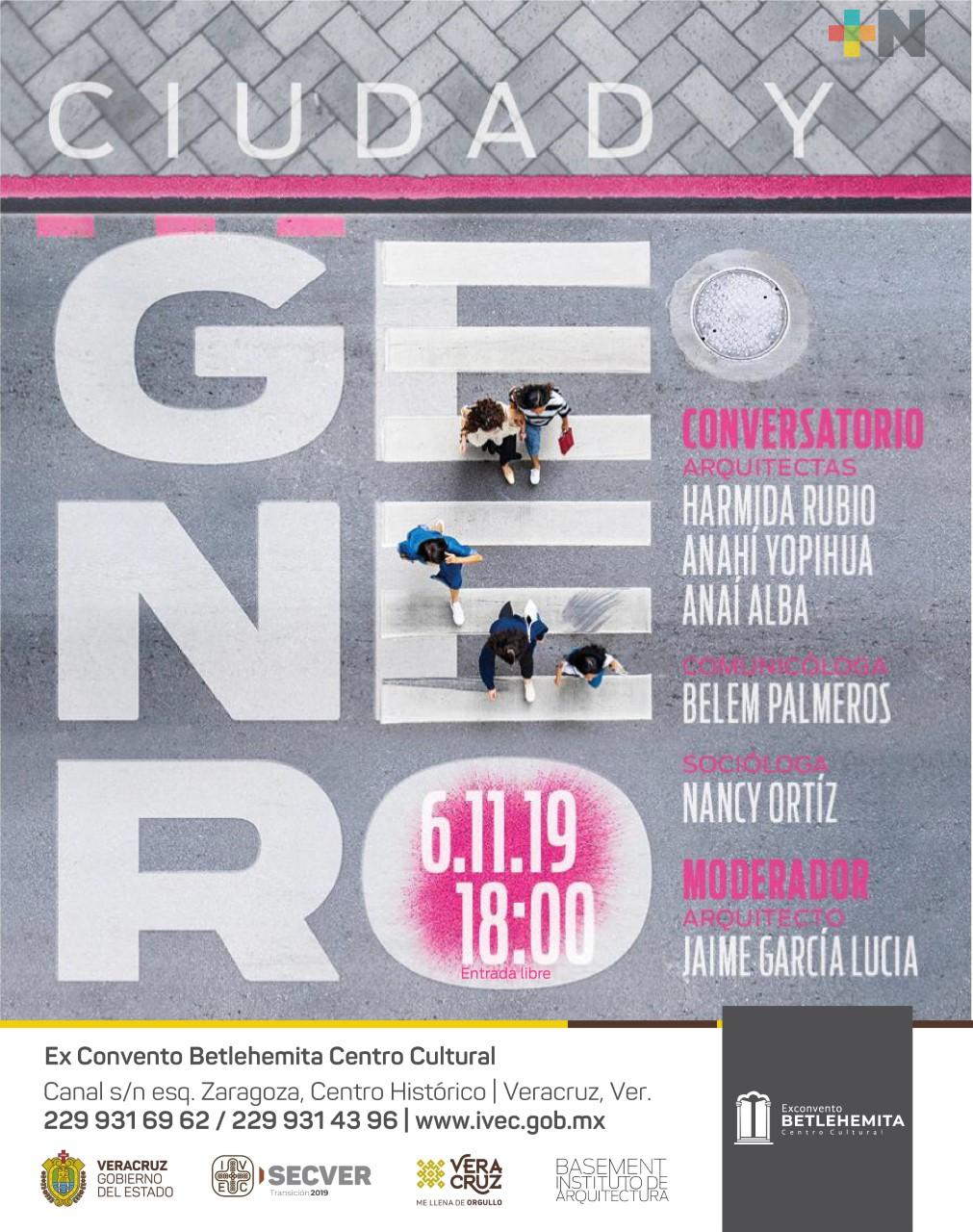 Conversatorio Ciudad y Género en el Ex Convento Betlehemita