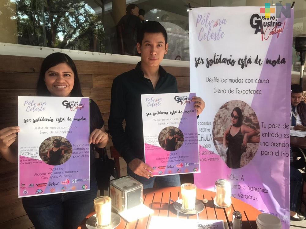 Realizarán desfile de modas con causa en apoyo de habitantes de la sierra de Huayacocotla