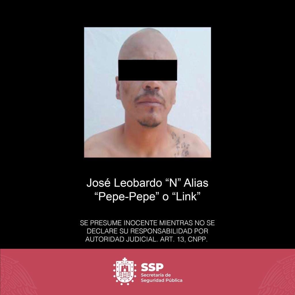 Detiene SSP a José Leobardo “N”, alias “Pepe-Pepe” o “Link”, presunto jefe del grupo delictivo los 35-Z