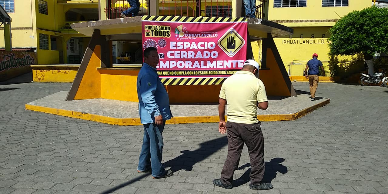 Cierre temporal de espacios públicos en Ixhuatlancillo
