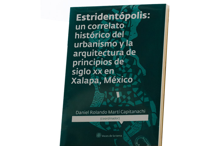 IVEC publicó «Estridentópolis», escrito por docentes y estudiantes de Arquitectura UV