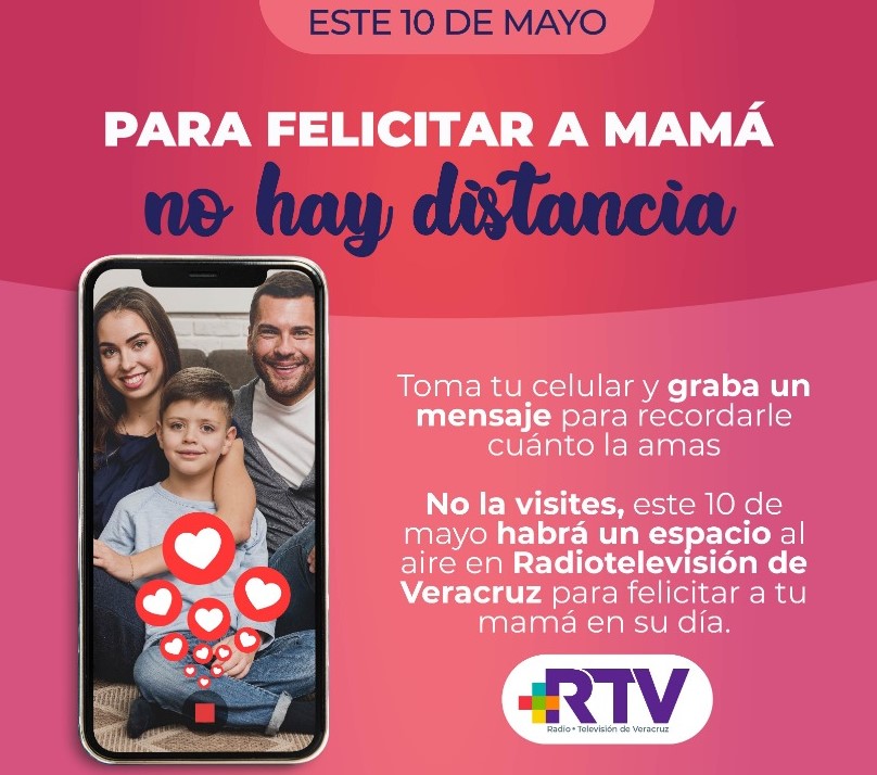 RTV convoca a enviar mensajes a las mamás veracruzanas, a través de su programación