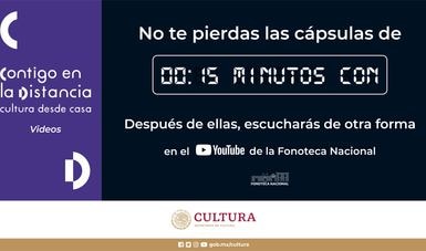 En línea, primeras cápsulas 15 minutos con…, de la Fonoteca Nacional