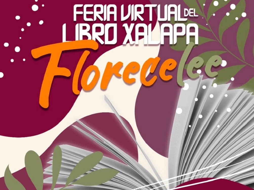 Todo listo para que inicie la Feria Virtual del Libro Xalapa FloreceLee