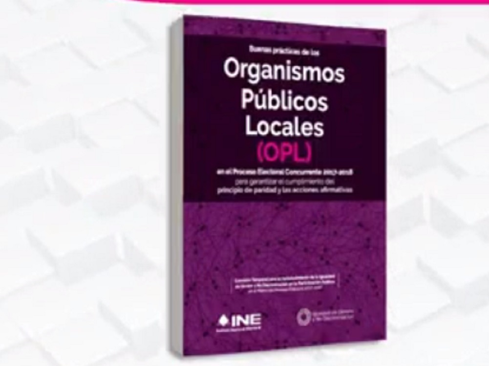INE presentó libro que sistematiza impacto del principio de paridad en procesos electorales locales