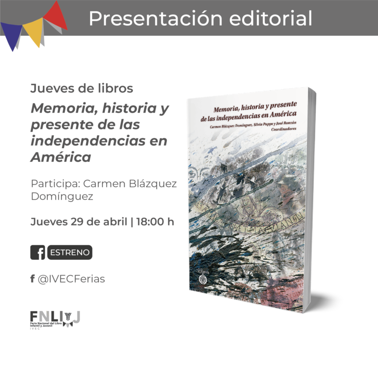 Disfruta la versión digital del libro Memoria, historia y presente de las independencias en América