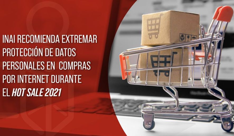 Extremar protección de datos personales en compras por internet durante Hot Sale, recomienda INAI
