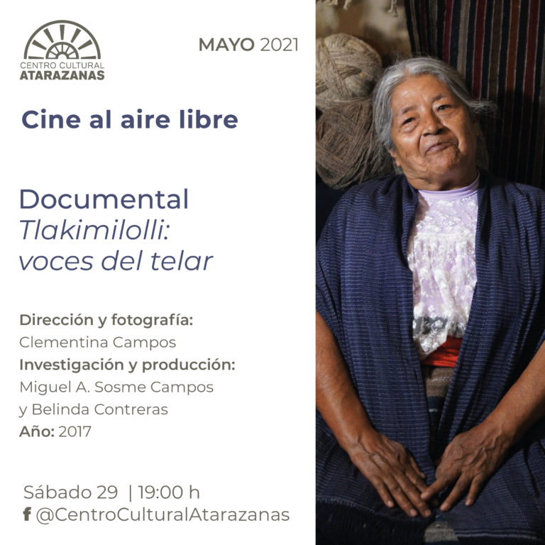 Presenta Centro Cultural Atarazanas el documental Tlakimilolli: voces del telar