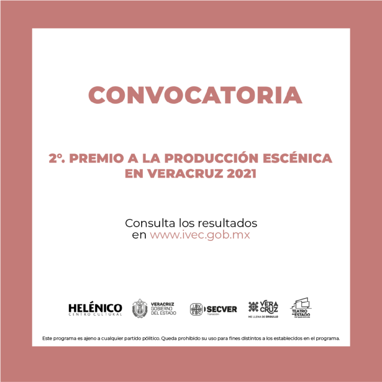 Resultados de la Convocatoria del 2º Premio de Apoyo a la Producción Escénica de Veracruz 2021