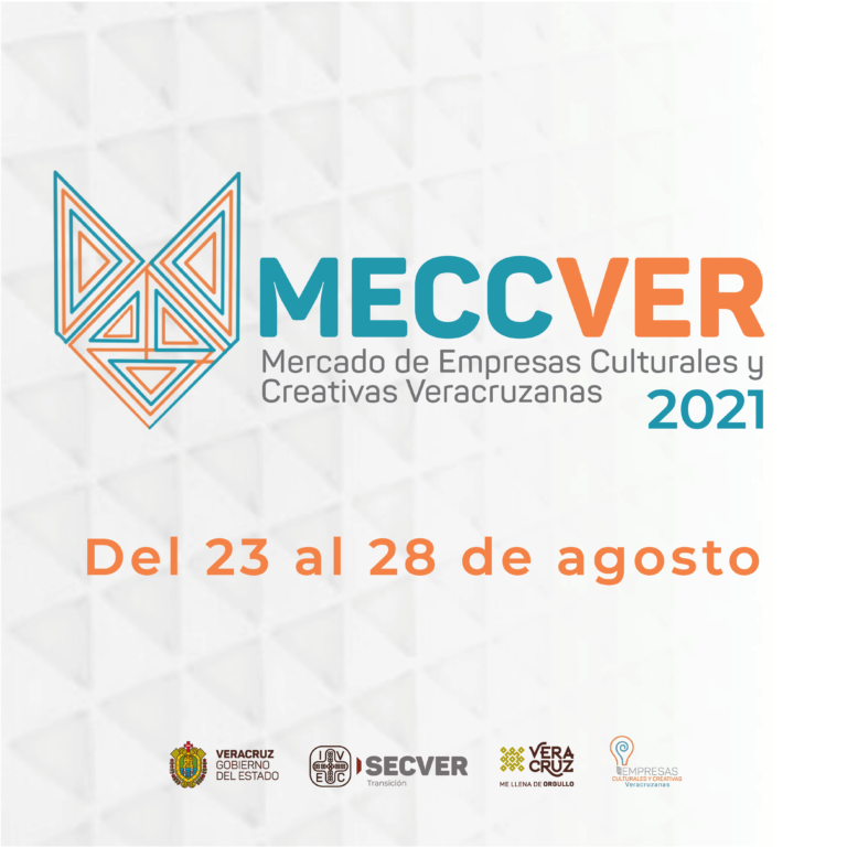 Invitan segunda edición del Mercado de Empresas Culturales y Creativas Veracruzanas, MECCVER 2021