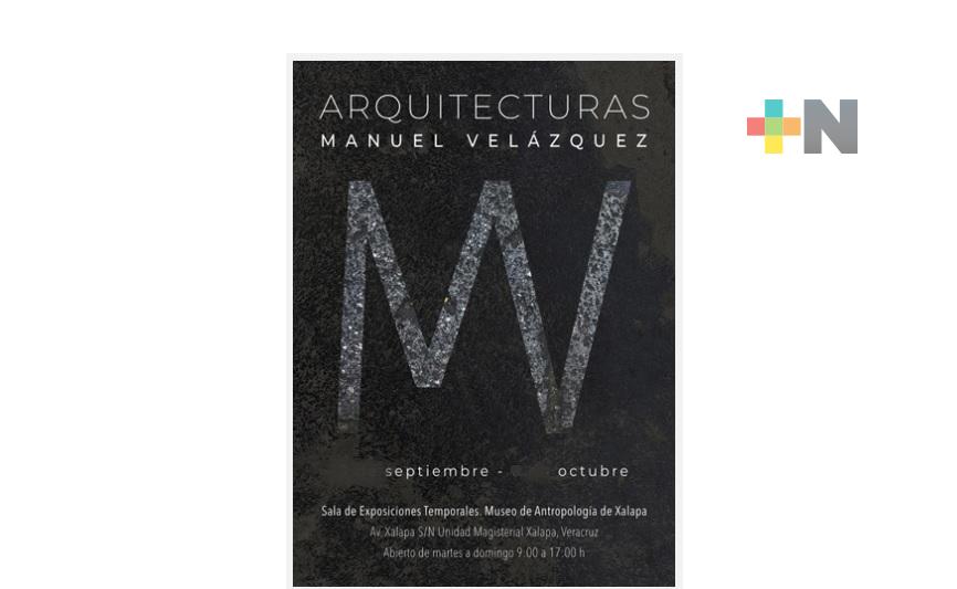 «Arquitecturas», de Manuel Velázquez, se exhibe en el MAX