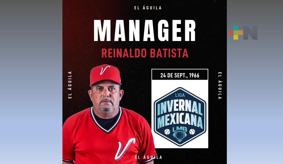 Reinaldo Batista dirigirá al Águila-Leones en la Invernal Mexicana