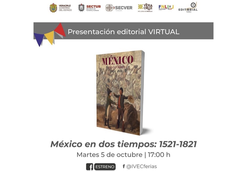 IVEC presenta el libro “México en dos tiempos: 1521-1821”