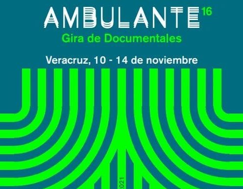 Del 10 al 14 de noviembre estará la Gira de Documentales Ambulante 2021 en Veracruz