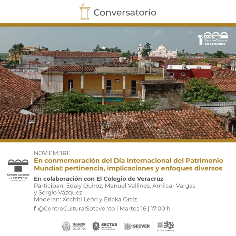 Centro Cultural del Sotavento invita al conversatorio en conmemoración del Día del Patrimonio Mundial