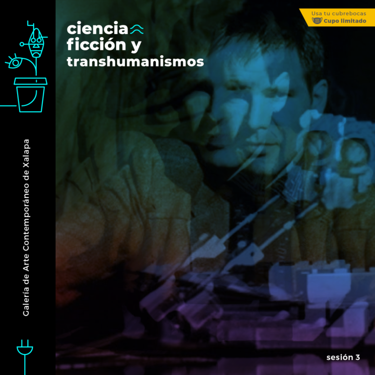 Invita GACX a la tercera y cuarta sesión del ciclo “Ciencia ficción y transhumanismos”