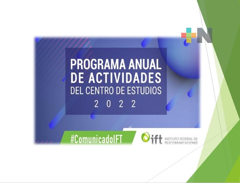 Pleno del IFT aprueba el programa anual de actividades del Centro de Estudios 2022