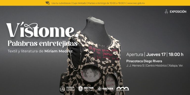 En coordinación con el MUNAL, Pinacoteca Diego Rivera presenta exposición Vístome. Palabras entretejidas