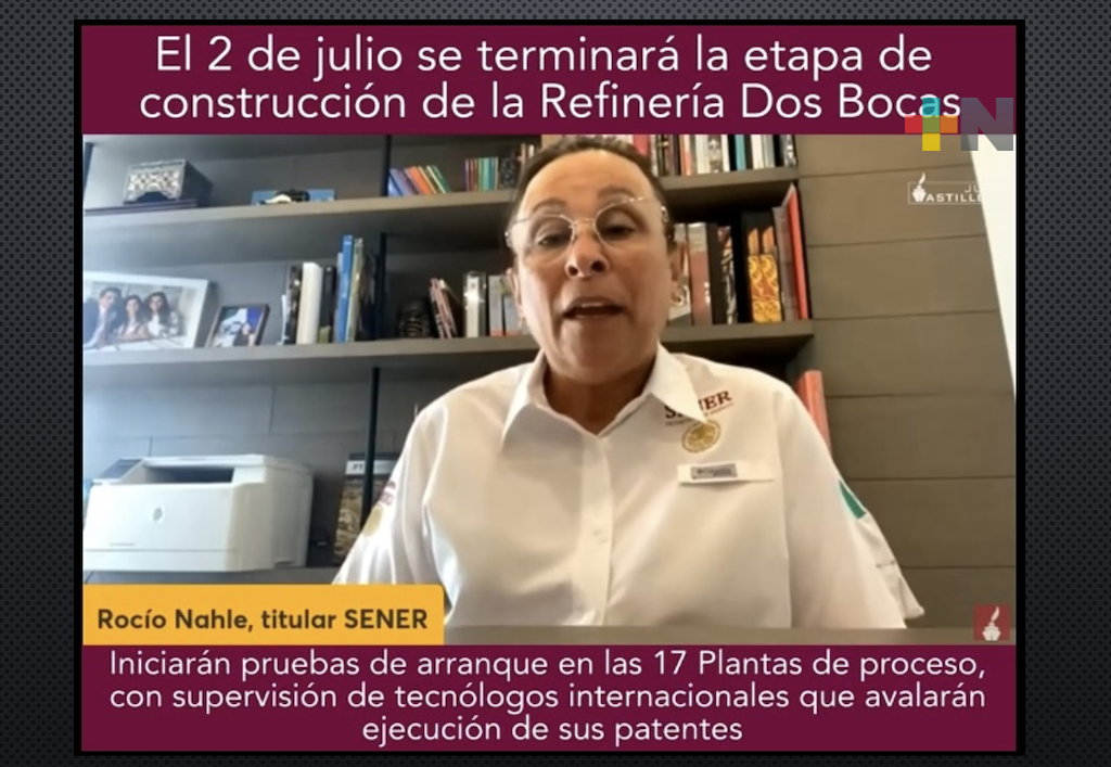 Al terminar construcción de Refinería Olmeca Dos Bocas inician pruebas de arranque: Rocío Nahle
