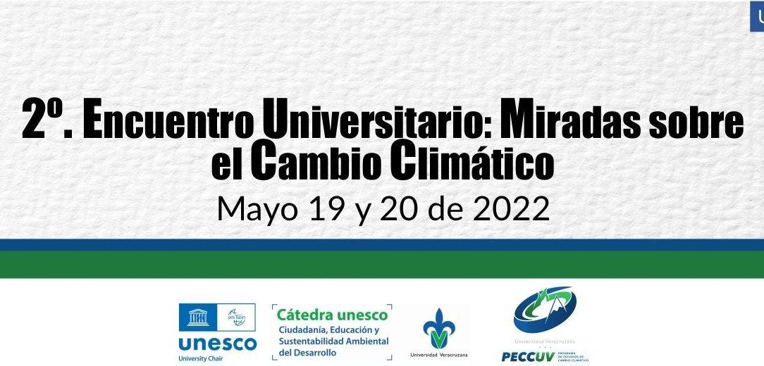 Universidad Veracruzana realizó el Encuentro Universitario: mirada sobre el cambio climático