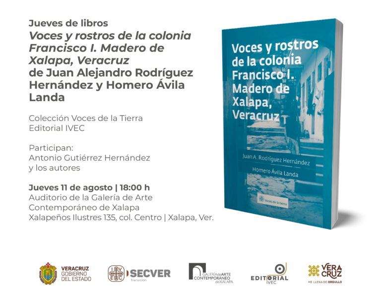 Presenta el IVEC Voces y rostros de la colonia Francisco I. Madero de Xalapa, Veracruz