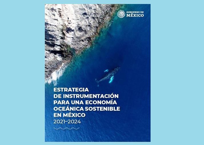 México publica su estrategia de instrumentación para una Economía Oceánica Sostenible