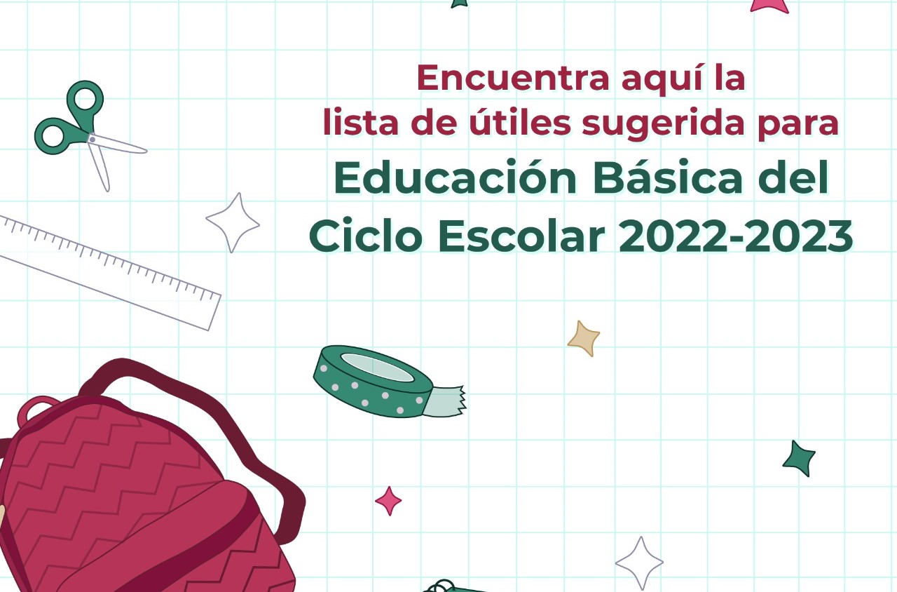 Publica SEP lista sugerida de útiles escolares para educación básica del Ciclo Escolar 2022-2023