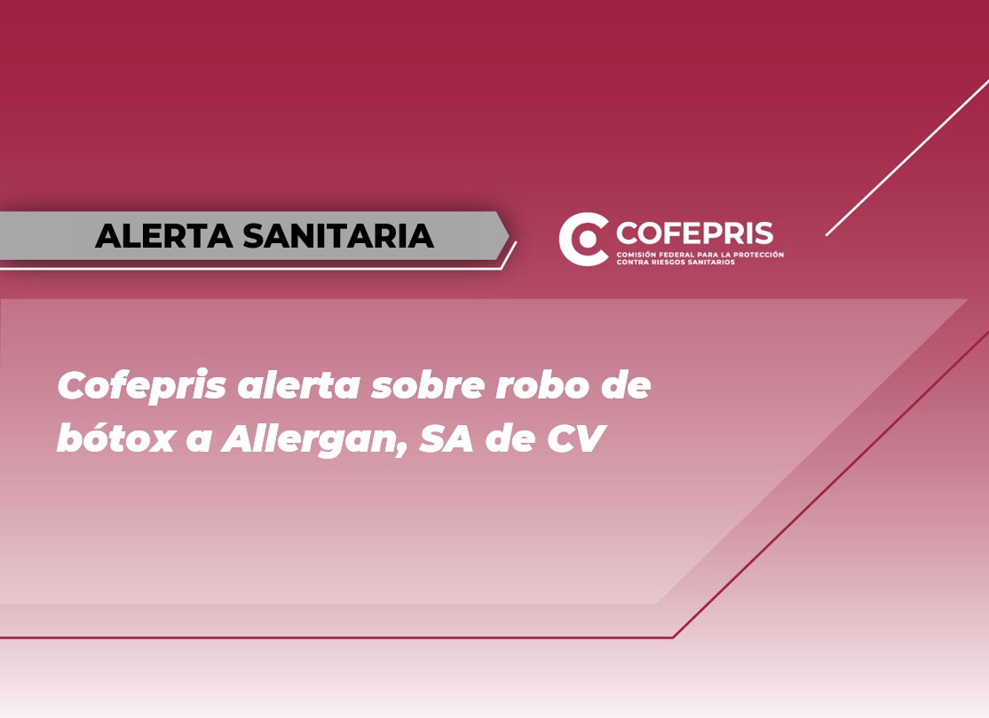 Cofepris alerta sobre robo de bótox
