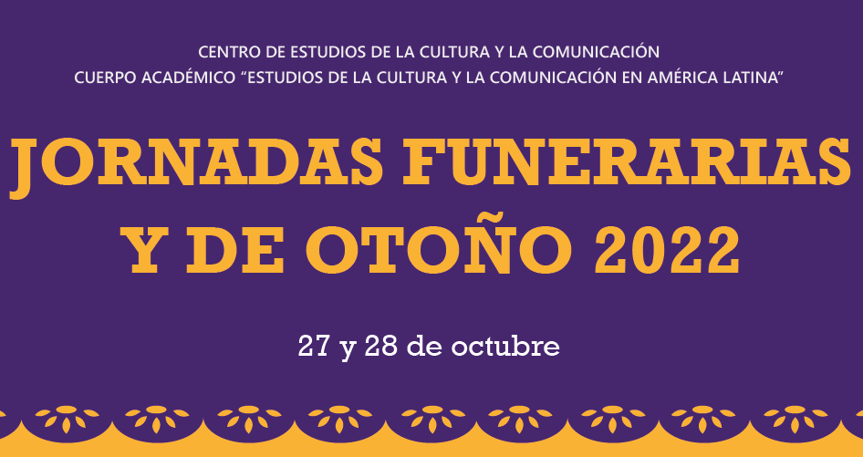 Iniciaron Jornadas Funerarias y de Otoño 2022 en Centro de Estudios de la Cultura y la Comunicación de la UV