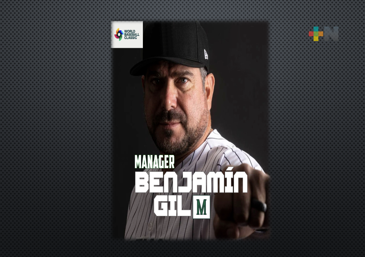 Benjamín Gil dirigirá a México en el Clásico Mundial de Beisbol 2023