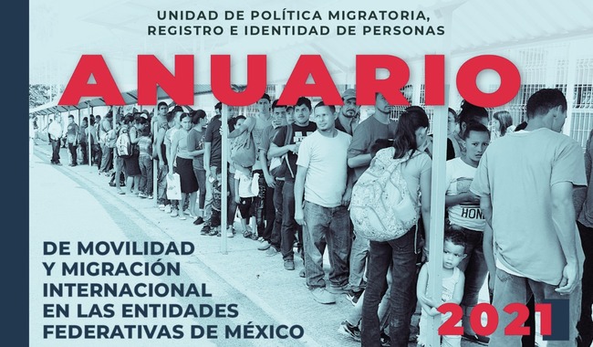 En 2021 más personas ingresaron de manera irregular a México en los últimos 10 años